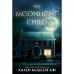 The Moonlight Child by Karen McQuestion PDF