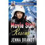 The Movie Star Rescue by Jenna Brandt PDF