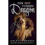 The Not Cursed Dragon by Colette Rhodes PDF