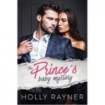 The Prince’s Baby Mystery by Holly Rayner PDF