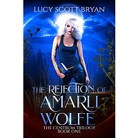 The Rejection of Amarli Wolfe by Lucy Scott Bryan PDF