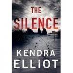 The Silence by Kendra Elliot PDF