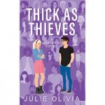 Thick As Thieves by Julie Olivia PDF