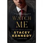 Watch Me by Stacey Kennedy PDF