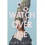 Watch Over Me by Nina lacour PDF