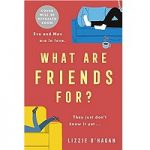 What Are Friends For by Lizzie O’Hagan PDF