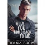 When You Come Back to Me by Emma Scott PDF
