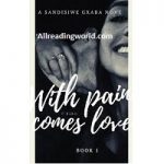 With Pain Comes Love 1 PDF