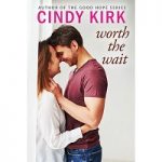 Worth the Wait by Cindy Kirk PDF