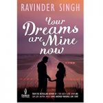 Your Dreams Are Mine Now by Ravinder Singh PDF