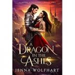 A Dragon in the Ashes by Jenna Wolfhart PDF