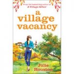 A Village Vacancy by Julie Houston PDF