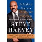 Act Like a Success Think Like a Success by Steve Harvey PDF