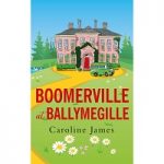 Boomerville at Ballymegille by Caroline James PDF