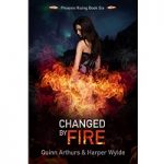 Changed by Fire by Harper Wylde PDF