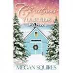 Christmas at Yuletide Farm by Megan Squires