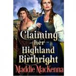 Claiming her Highland Birthright by Maddie MacKenna PDF