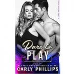 Dare To Play by Carly Phillips PDF