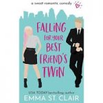 Falling for Your Best Friend’s Twin by Emma St. Clair PDF