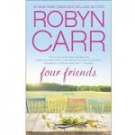 Four Friends by Robyn Carr PDF