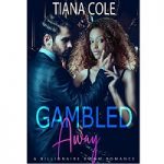 Gambled Away by Tiana Cole PDF