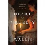 Heart of Cruelty by Maybelle Wallis PDF