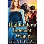 Highlander’s Indecent Wager by Lydia Kendall PDF