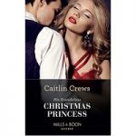 His Scandalous Christmas Princess by Caitlin Crews PDF