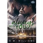 It’s Always Been You by A.M. Williams PDF