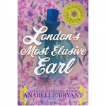 London’s Most Elusive Earl by Anabelle Bryant PDF