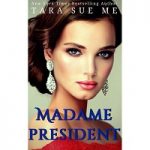 Madame President by Tara Sue Me PDF