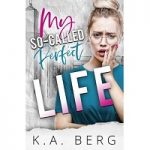 My So-Called Perfect Life by K.A. Berg PDF