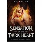 Sensation of the Dark Heart by K.A. Kelley PDF