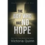 The Boy Who Has No Hope by Victoria Quinn PDF
