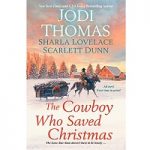 The Cowboy Who Saved Christmas by Jodi Thomas