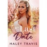 The Last Date by Haley Travis