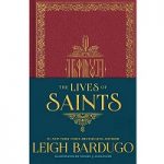 The Lives of Saints by Leigh Bardugo PDF