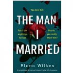 The Man I Married by Elena Wilkes PDF