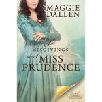The Misgivings About Miss Prudence by Maggie Dallen PDF