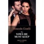 The Vows He Must Keep by Amanda Cinelli PDF