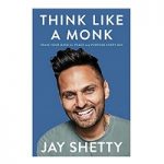 Think Like a Monk by Jay Shetty PDF