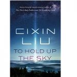 To Hold Up the Sky by Cixin Liu PDF