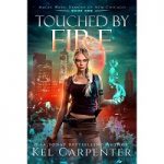 Touched by Fire by Kel Carpenter PDF