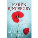 Truly Madly Deeply by Karen Kingsbury PDF