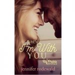 When I’m With You by Jennifer Rodewald PDF