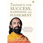 7 Mindsets for Success Happiness and Fulfilment by Swami Mukundananda