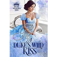 A Duke’s Wild Kiss by Tamara Gill