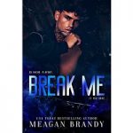 Break Me by Meagan Brandy