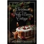 Christmas at Holly Berry Cottage by Jennifer Griffith