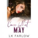 Come What May by LK Farlow